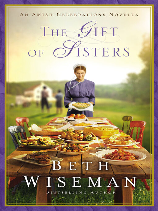 Title details for The Gift of Sisters by Beth Wiseman - Available